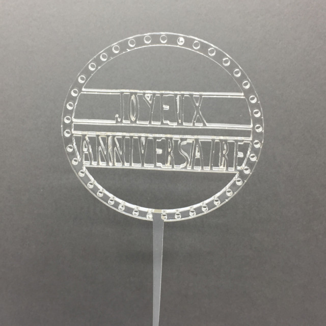 Cake Topper En Plexi Joyeux Anniversaire Cake Topper En Plexi Joyeux Anniversaire